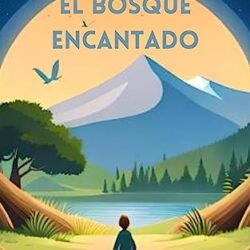 El encantador cuento de los amigos del bosque: una historia llena de magia y aventuras